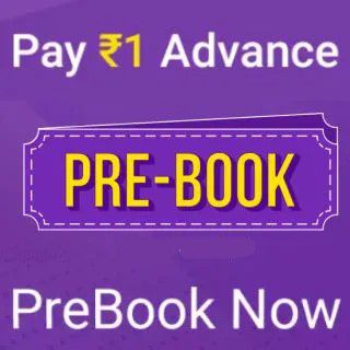 Pre Book & Get Lower Prices than Sale: Pay Rs.1 in advance to Pre Book your order